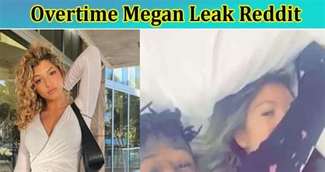 overtime megan leaks folder|Why Did Overtime Megan Delete Her TikTok。